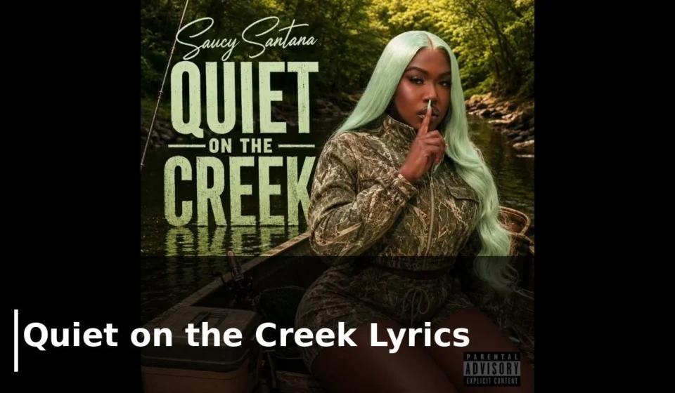 Quiet on the Creek Lyrics