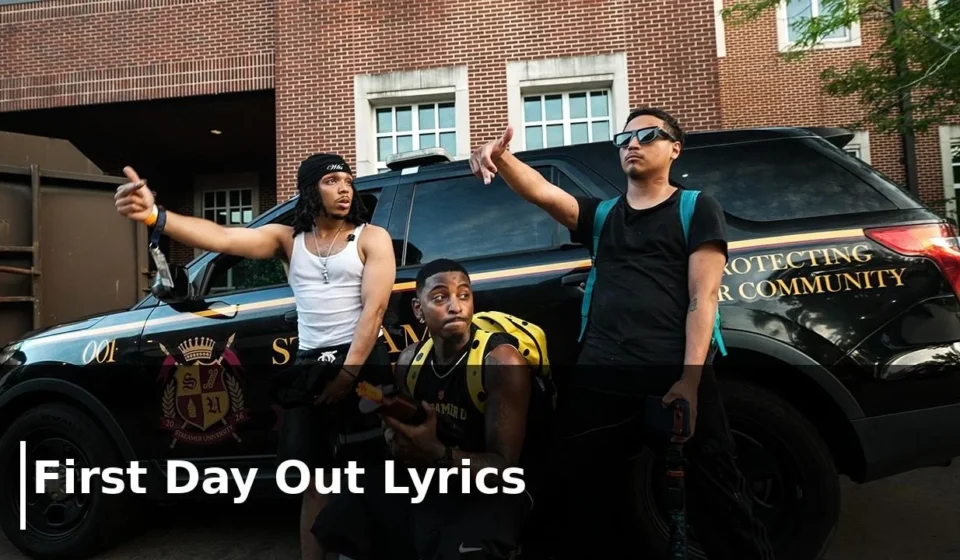 First Day Out Lyrics