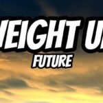 Weight Up Lyrics