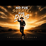 No Fue Suerte, Fue Dios Lyrics
