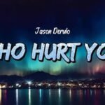 Who Hurt You? Lyrics