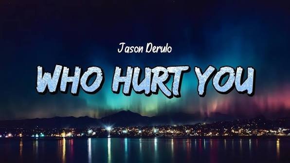 Who Hurt You? Lyrics