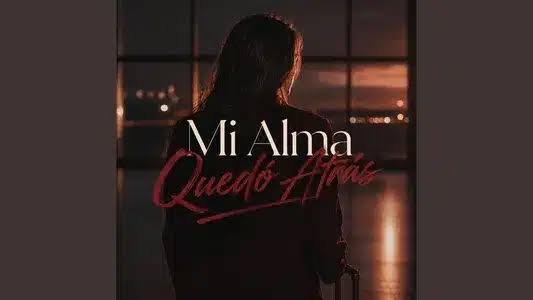 Mi Alma Quedó Atrás Lyrics