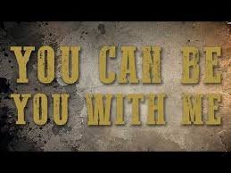 You Can Be You With Me Lyrics