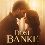 Dost Banke Lyrics