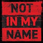 Not In My Name Lyrics
