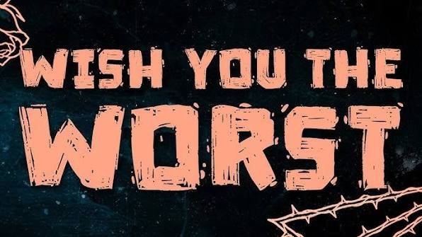 Wish You The Worst Lyrics -