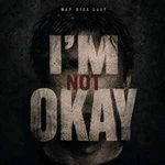 I'm Not Okay Lyrics