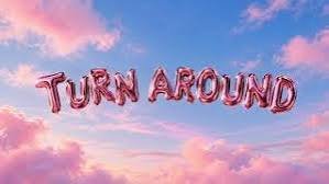 Turn Around Lyrics