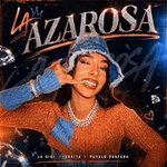 La Azarosa Lyrics